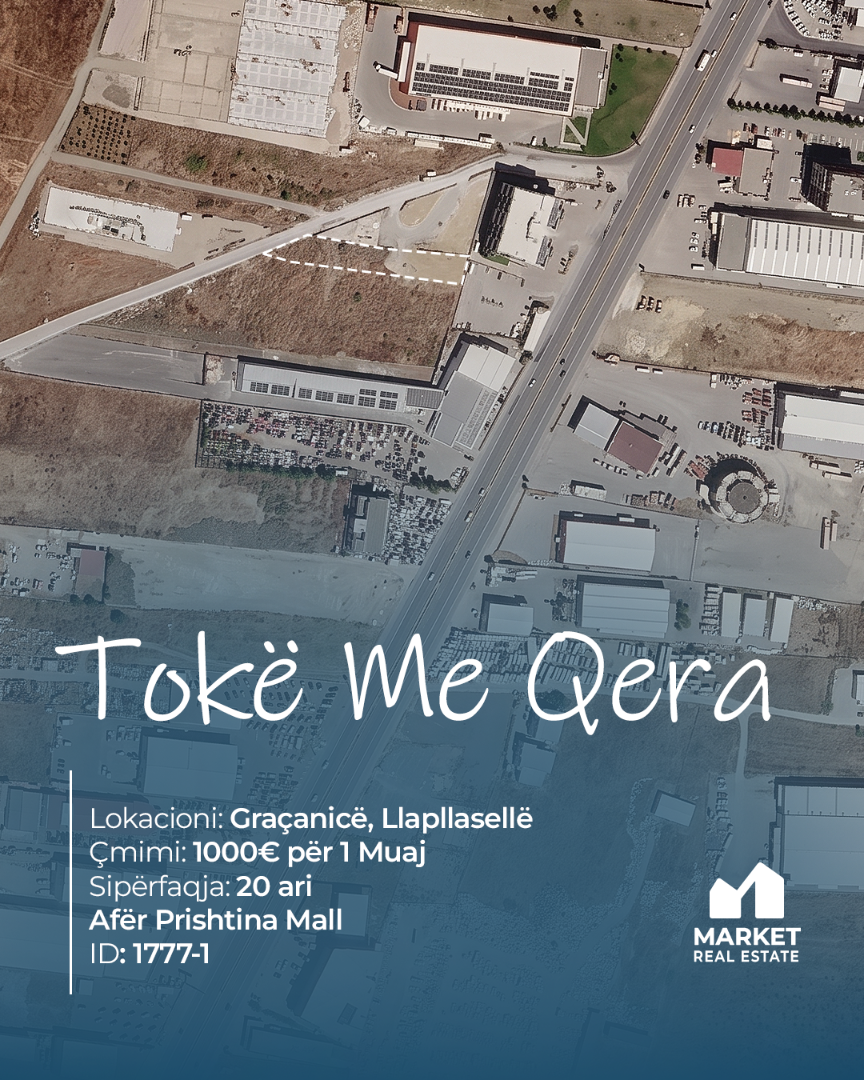 Tokë me Qera 20 Ari në Graçanicë, Llapllasellë tokë në Graçanicë
