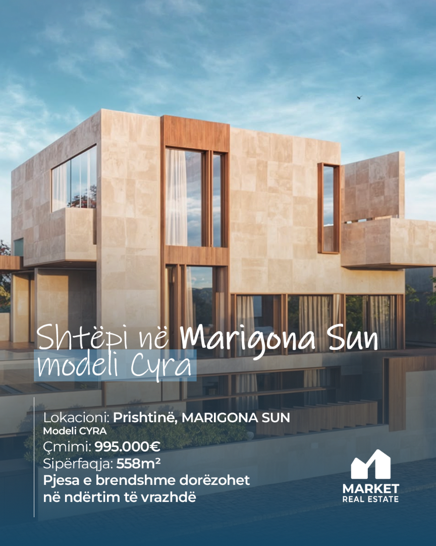 Shtëpi në Shitje - Marigona Sun, Modeli CYRA shtëpi në Prishtinë