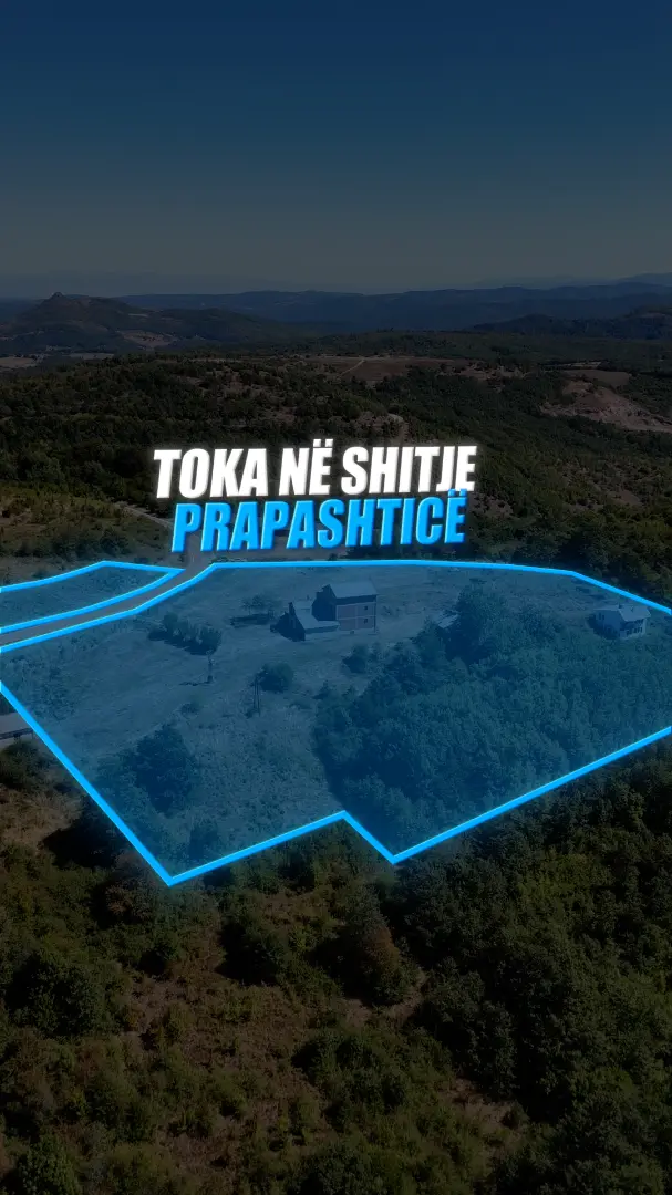 Tokë në Shitje – Prapashticë tokë në Prapashtica
